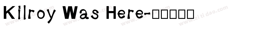 Kilroy Was Here字体转换